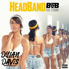 B.o.B Ft. 2 Chainz - HeadBand (Dylan Davis Bootleg) *Free Download*