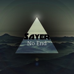 Sayer - No End (Original Mix)