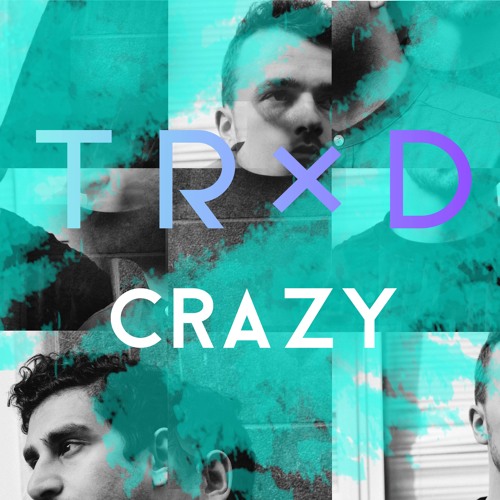 TRXD - Crazy
