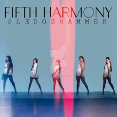 Fifth Harmony - Sledgehammer (CALESCE Remix)
