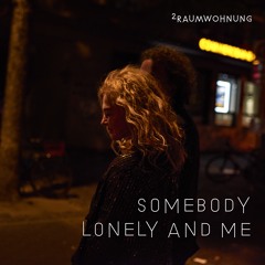 Somebody Lonely And Me (Tag) - snippet