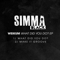 WEIKUM - Make It Groove [Simma Black]
