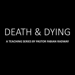 DEATH & DYING