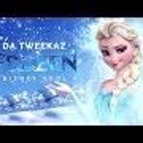 Da Tweekaz - let it go