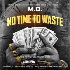 M.O. No Time To Waste