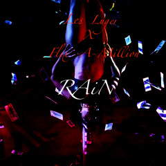 Les Luger ft Flex-A-Miliion - RAiN (Prod By E Money)