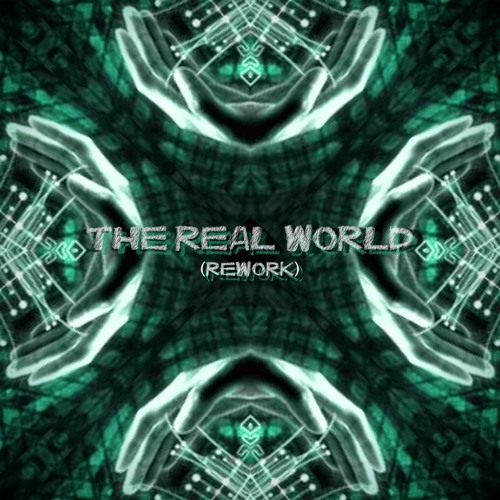 The Real World (Rework)