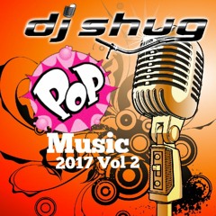 DJ Shug POP! Music 2017 Vol 2