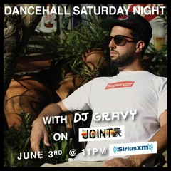 Dancehall Saturday Night: The Joint / Sirius Satellite XM feat. DJ Gravy (6-3-17)