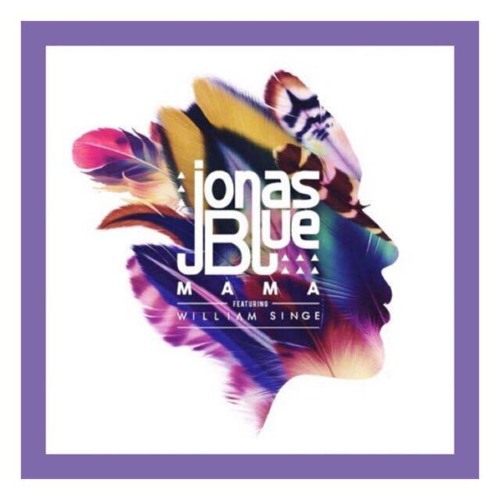 Jonas Blue - Mama ft. William Singe (Pidge Mitchell Remix) [CLICK BUY FOR FREE DL]