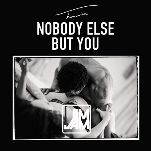 Trey Songz - Nobody Else But You (Jim Jam Remix)