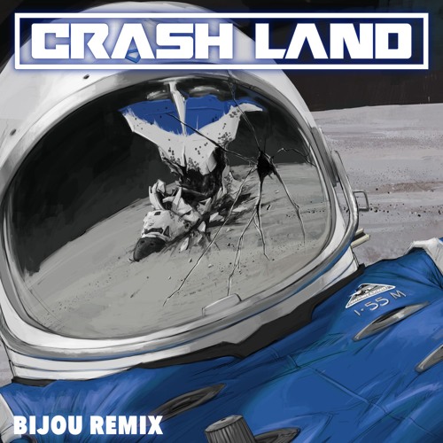 Crash Land (BIJOU Remix)