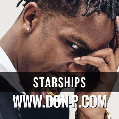 Stream Starships (Produced by DON P) by DON-P | Listen online for free ...
