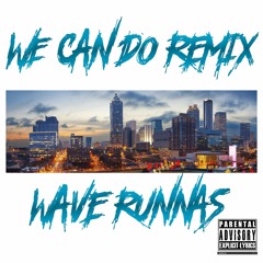 Wave Runnas We Can (Remix)