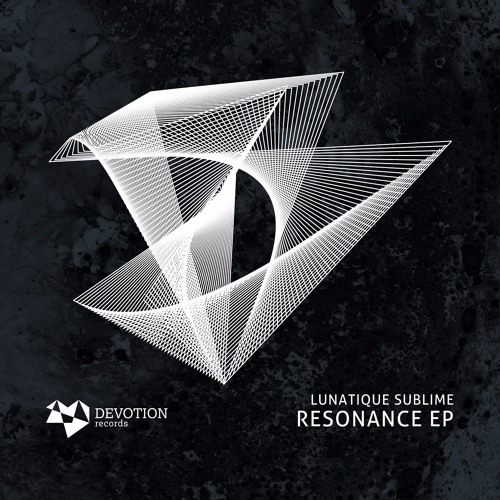 Lunatique Sublime - Resonance (Original Mix) [Devotion Records]