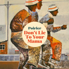 Don't Lie To Your Mama (Afro House Mix)