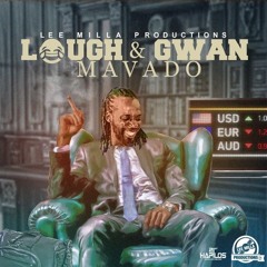 Mavado - Laugh & Gwan - 2017 @GazaPriiinceEnt