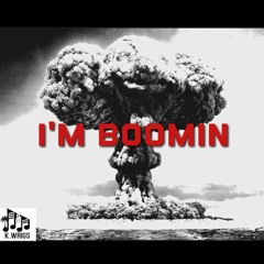 Im Boomin ft- T.O Kennedy