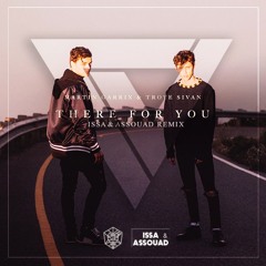Martin Garrix & Troye Sivan - There For You ( ISSA & ASSOUAD Remix )