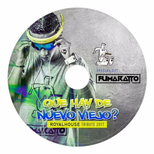 Qué hay de nuevo viejo? -Fumaratto LiveSet RoyalHouse Tribute 01.Junio.17)