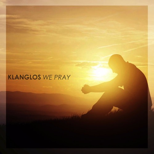 Klanglos - We Pray (Original Mix)