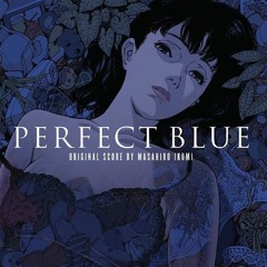 Perfect Blue: Alone, But At Ease