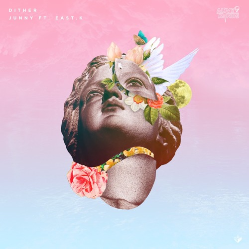 Dither Ft. Eastk