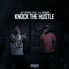 Knock The Hustle