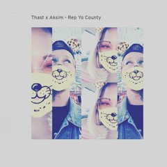Thast x Aksim - Rep Yo County
