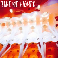 Take Me Higher feat. Beklynn