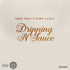 Drippin N Sauce ft. Tory Lanez