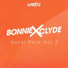 Bonnie X Clyde - Vocal Pack Vol 2 [FREE DOWNLOAD] + Bonuses