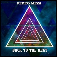 Pedro Mezza - Back To The Beat (Bootleg)  [FREE DOWNLOAD]