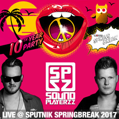 Soundplayerzz Live @ Sputnik Spring Break 2017