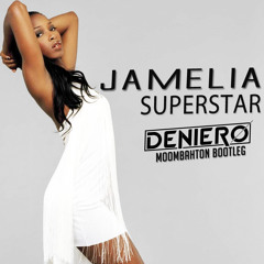 Jamelia - Superstar (Deniero Moombahton Bootleg)BUY = FREE DOWNLOAD
