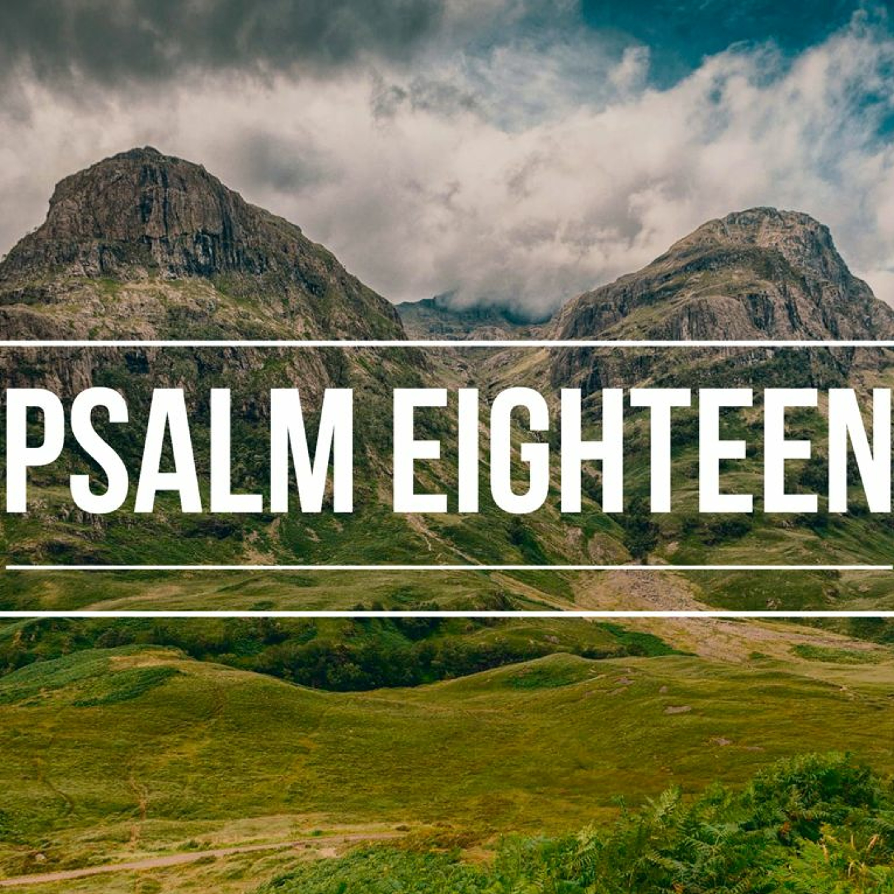 Psalm 18 - Part 1 episode artwork