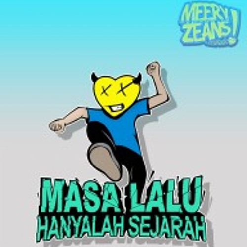 Masalalu Hanyalah Sejarah