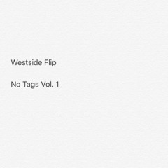 Westside Flip Bundlez - No Tags (Vol. 1)