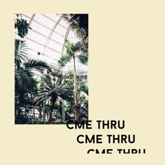 CME THRU