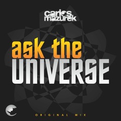 Carlos Mazurek - Ask The Universe (Original Mix) [snippet]