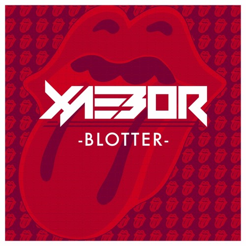 XAEBOR - BLOTTER [EXCLUSIVE]