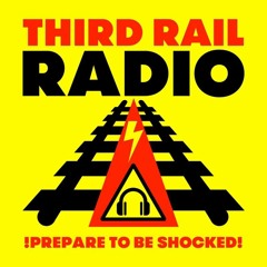 Third Rail Radio- Programme 1