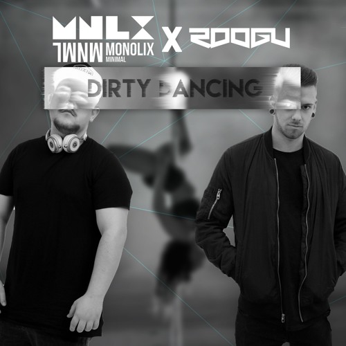 Monolix, Roogu - Dirty Dancing (Original Mix) "Cut Version"