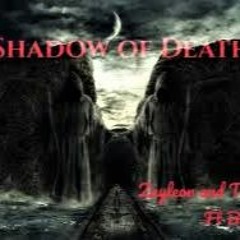 Shadow of Death By: Zayleon and Treve feat. Bmoney (prod. ZBPRODUCTIONS)