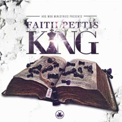Faith Pettis "Kings" feat. Eshon Burgundy & Sevin