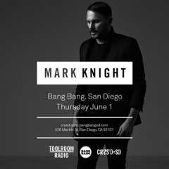Fngrs Crssd Presents: Mark Knight, Live at Bang Bang, San Diego | 6.01