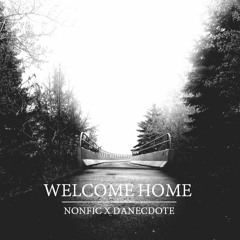 Welcome Home- Prod. by Danecdote