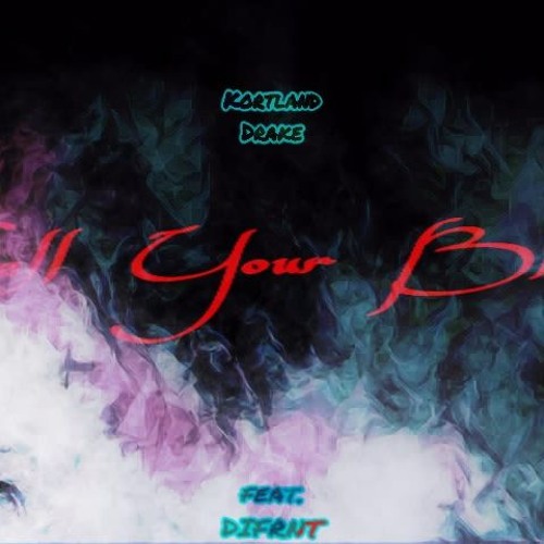 Call Your Bluff Ft. DIFRNT