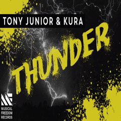 Tony Junior & KURA - Thunder [Buy = FREE DL]