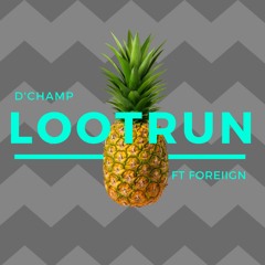 LootRun feat. Foreiign